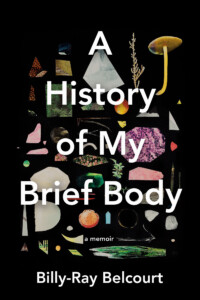Belcourt, Billy-Ray - A History of My Brief Body