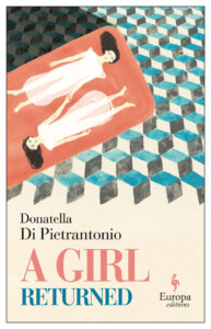 Di Pietrantonio, Donatella - A Girl Returned book cover