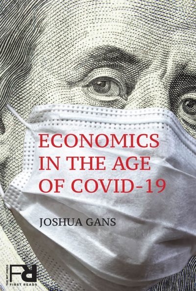 Economics in the Age of COVID-19 by Joshua Gans, 2020