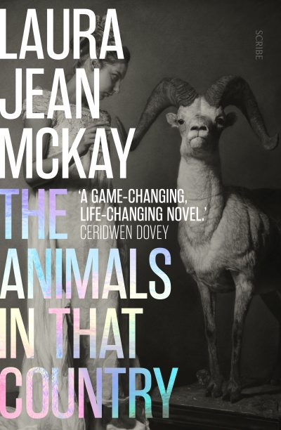 Laura Jean McKay - The Animals in that Country - Book Cover