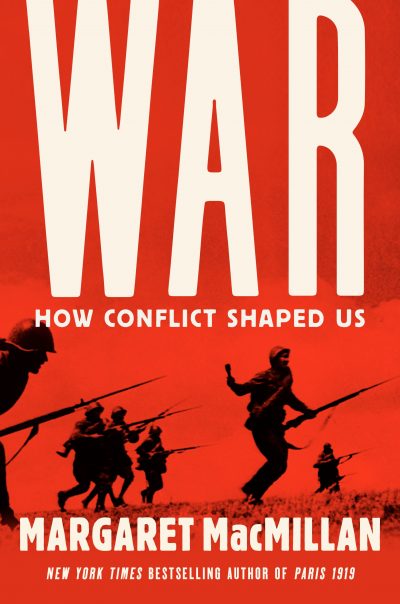 MacMillan, Margaret - War How Conflict Shaped US - BookCover
