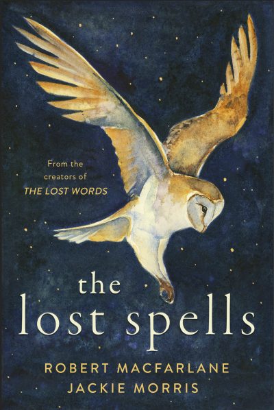 The Lost Spells by Robert Macfarlane, 2020