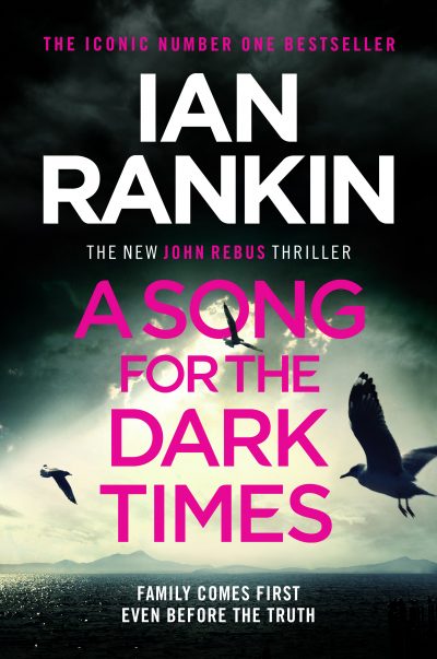 A Song for the Dark Times by Ian Rankin, 2020