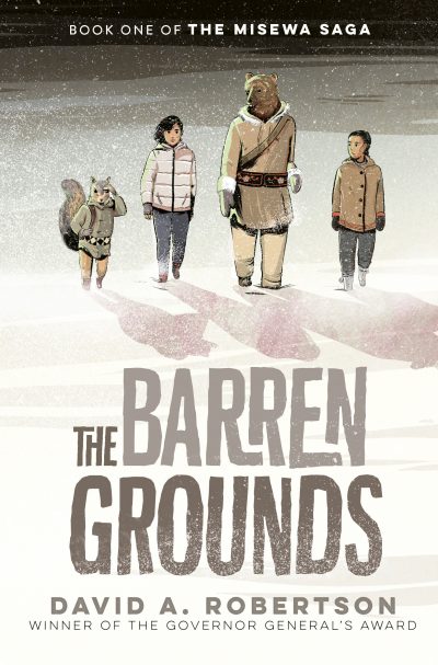 David A. Robertson's The Barren Grounds Book Cover