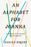 An Alphabet for Johanna by Damian Rogers, 2020