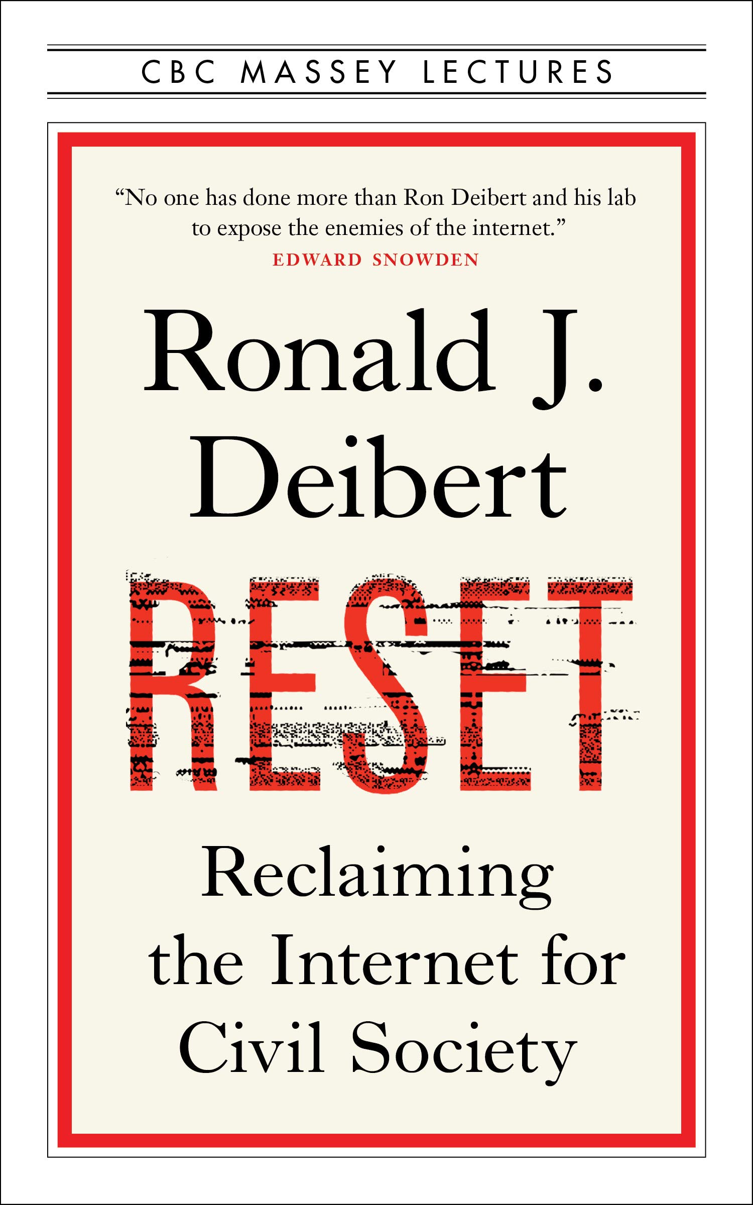 Deibert, Ronald - Reset Reclaiming the Internet for Civil Society