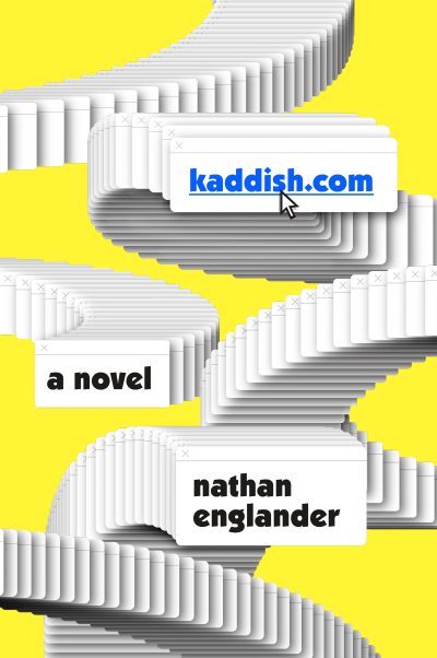 Kaddish.Com: A Novel by Nathan Englander, 2020
