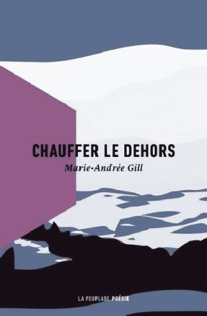 Marie-Andree Gill - Chauffer Le Dehors book cover