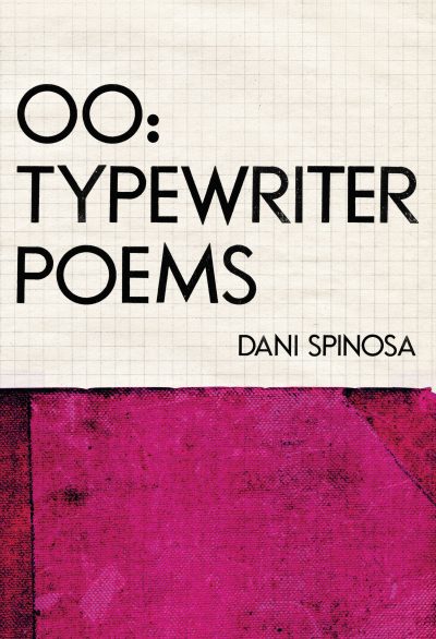 OO: Typewriter Poems by Dani Spinose book cover