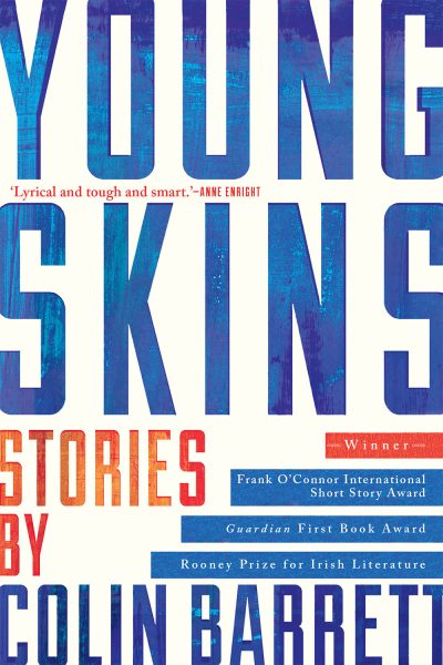 Young Skins by Colin Barrett, 2015