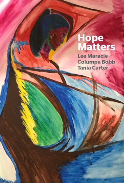 Hope Matters by Lee Maracle, 2019