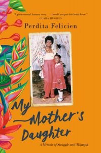 My Mother's Daughter by Perdita Felicien Book Cover