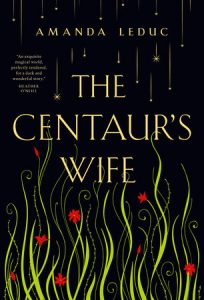 The Centaurs Wife by Amanda Leduc book cover