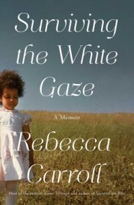 Surviving the White Gaze by Rebecca Carroll book cover