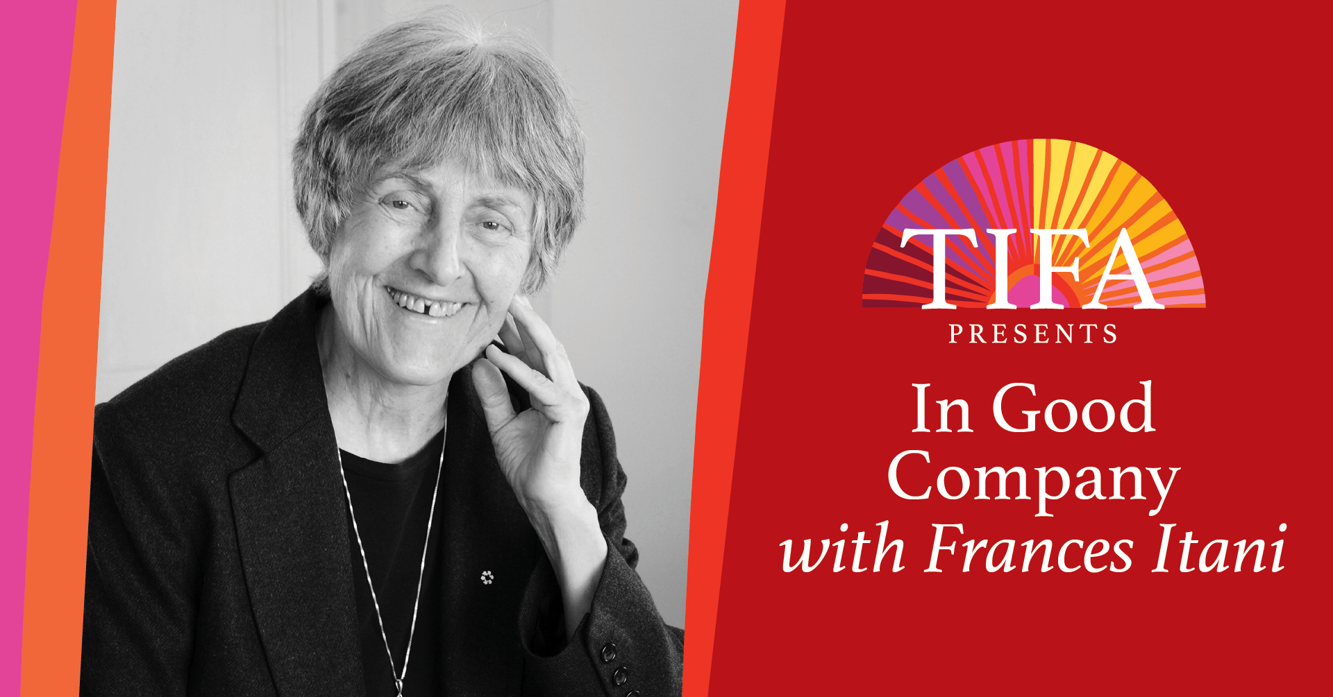 Frances Itani's headshot with "TIFA Presents: In Good Company with Frances Itani"