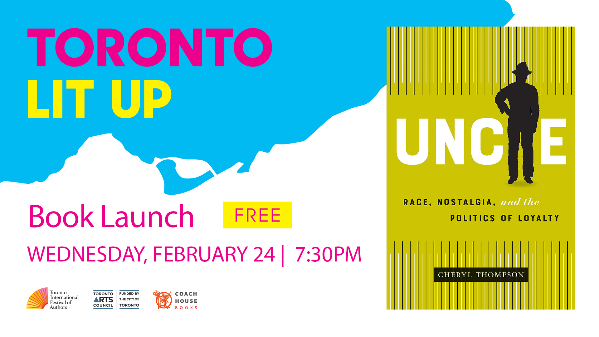 Toronto Lit Up Banner with Uncle book cover by Cheryl Thompson. Free Book Launch Wednesday, February 24 at 7:30pm