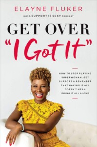 Elayne Fluker - Get over I Got It book cover