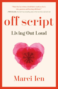 Off Script: Living Out Loud by Marci Ien book cover