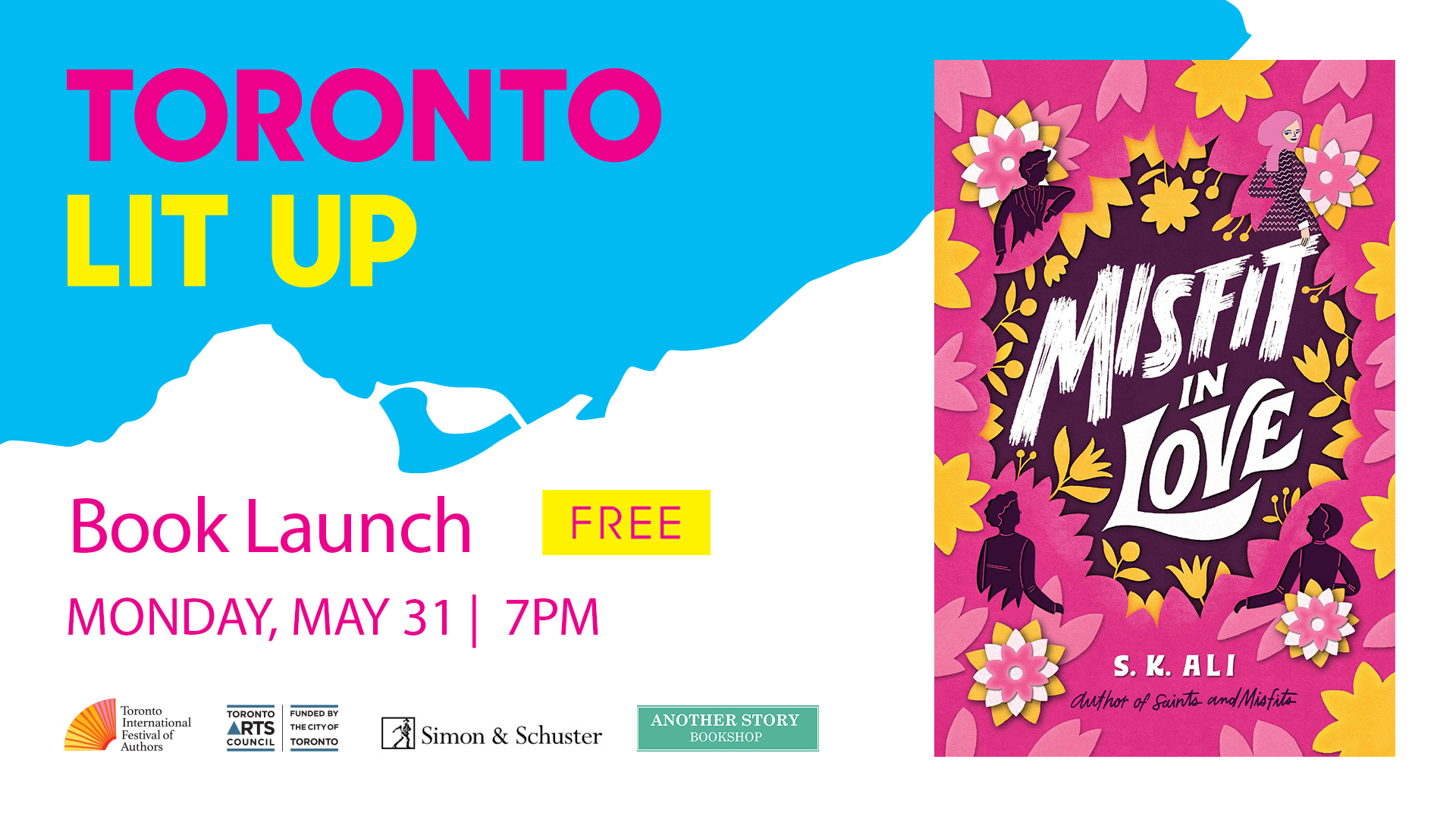 Toronto Lit Up banner with the book cover of Misfits in Love and "Book Launch Free Monday May 31 7pm". Includes TIFA, Toronto Arts Council, Simon and Schuster, Another Story Bookshop logos