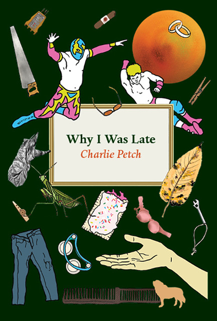 Charlie Petch, Why I Was Late (Brick Books) book cover