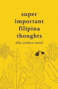 Alia Ceniza Rasul, Super Important Filipina Thoughts (ANAK Publishing Worker Cooperative Ltd.) book cover