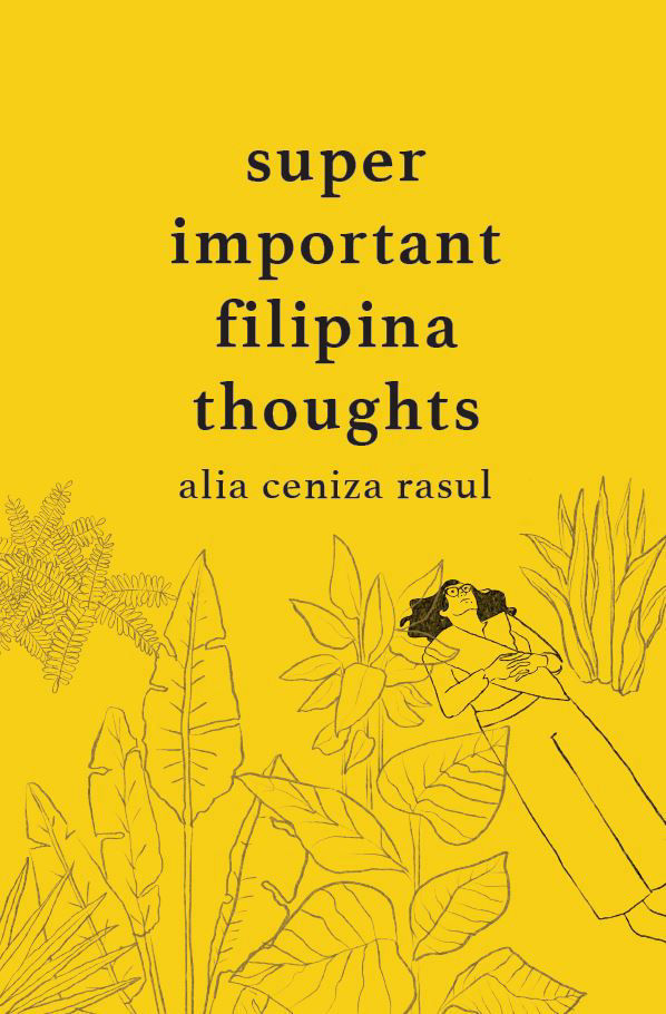 Alia Ceniza Rasul, Super Important Filipina Thoughts (ANAK Publishing Worker Cooperative Ltd.) book cover