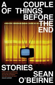 A Couple Things Before The End by Sean O'Beirne book cover