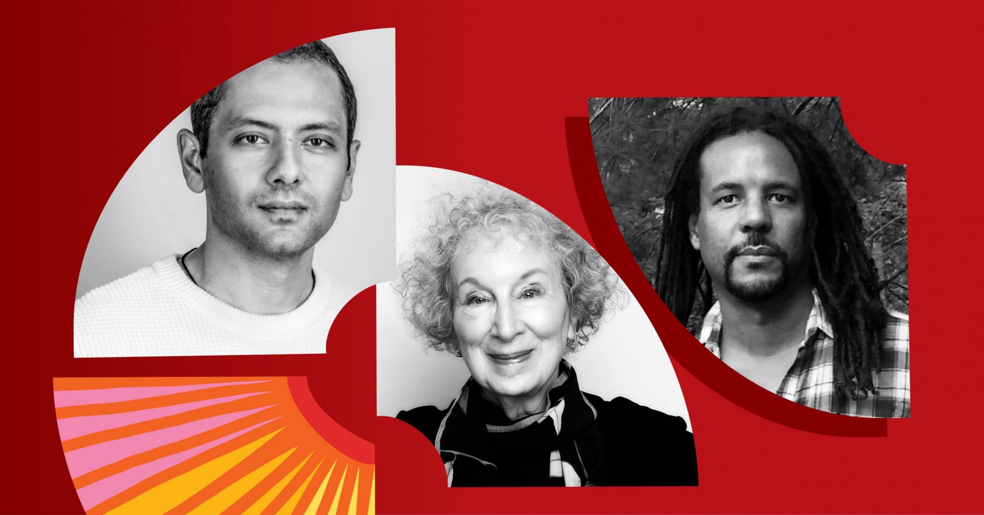 Omar El Akkad, Margaret Atwood and Colson Whitehead banner