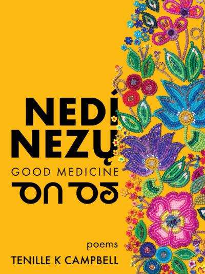 Nedi Nezu (Good Medicine) by Tenille K. Campbell, 2021