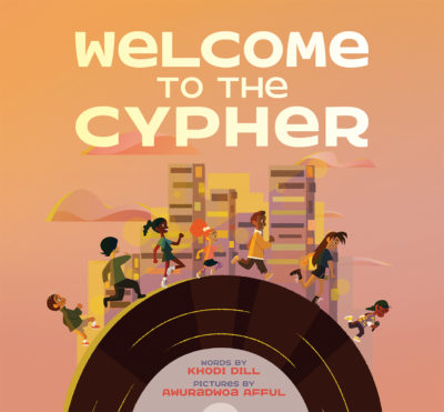 Welcome to the Cypher by Khodi Dill, 2021