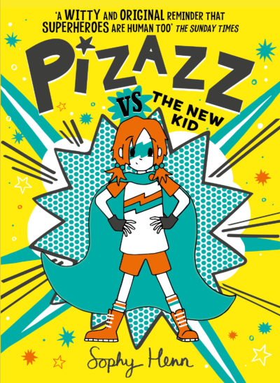 Pizazz Vs. The New Kid by Sophy Henn, 2021
