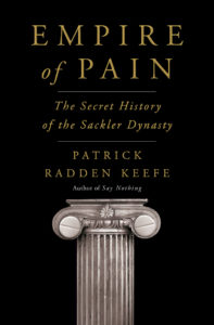 Empire of Pain: The Secret History of the Sackler Dynasty book cover
