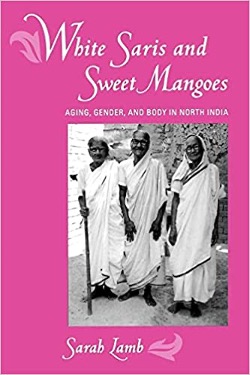 White Saris and Sweet Mangoes by Sarah Lamb, 2000