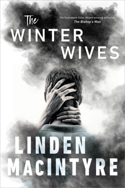 The Winter Wives by Linden MacIntyre, 2021