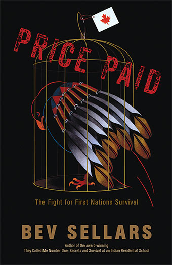 Price Paid: The Fight for First Nations Survival by Bev Sellars, 2016