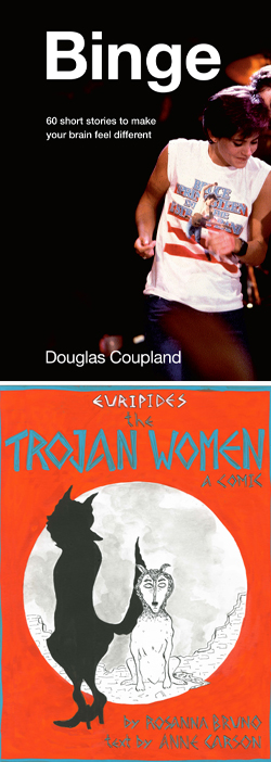 Book Covers of Douglas Coupland's Binge and Anne Carson's Trojan Women