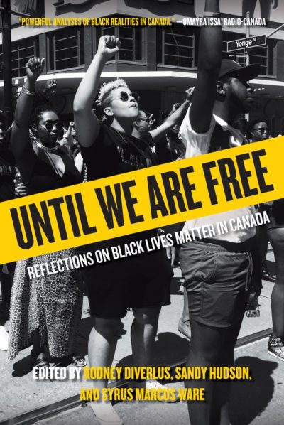 Until We Are Free: Reflections on Black Lives Matter in Canada by , 