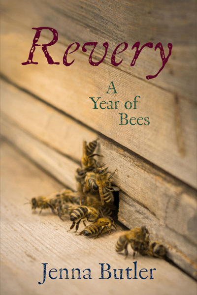 Revery: A Year of Bees by Jenna Butler, 2020