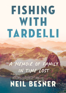 Neil Besner, Fishing With Tardelli: A Memoir of Family in Time Lost (ECW Press)  book cover