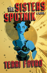 Terri Favro, The Sisters Sputnik (ECW Press)  book cover