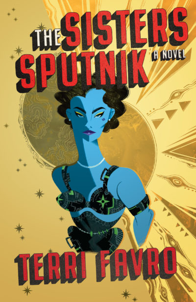 Terri Favro, The Sisters Sputnik (ECW Press)  book cover