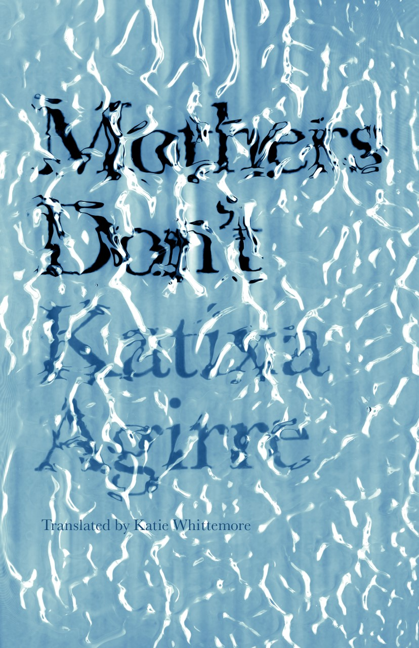 Katixa Agirre's Mothers Don't book cover
