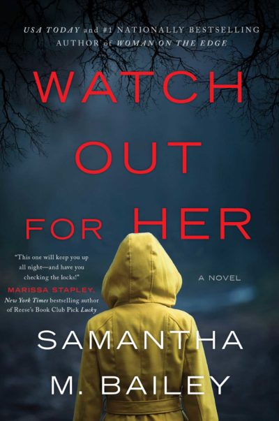 Watch Out For Her by Samantha M. Bailey, 2022