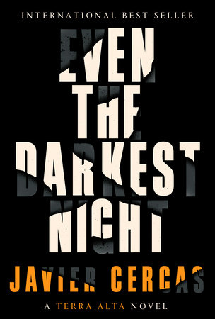 Even the Darkest Night by Javier Cercas, 2022
