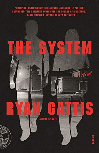 The System by Ryan Gattis, 2021