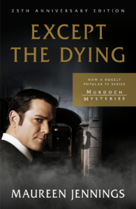 Maureen Jennings' Except the Dying cover