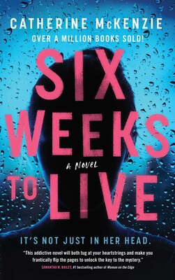 Catherine McKenzie's Six Weeks to Live book cover