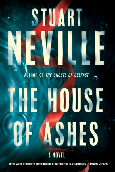 Stuart Neville's The House of Ashes book cover