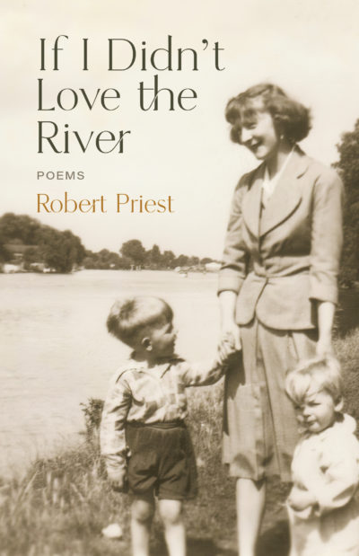 If I Didn't Love the River by Robert Priest book cover