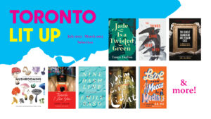 Toronto Lit Up website banner featuring 8 of the 21 selected books. Has the text "Toronto Lit Up July 2022-March 2023"